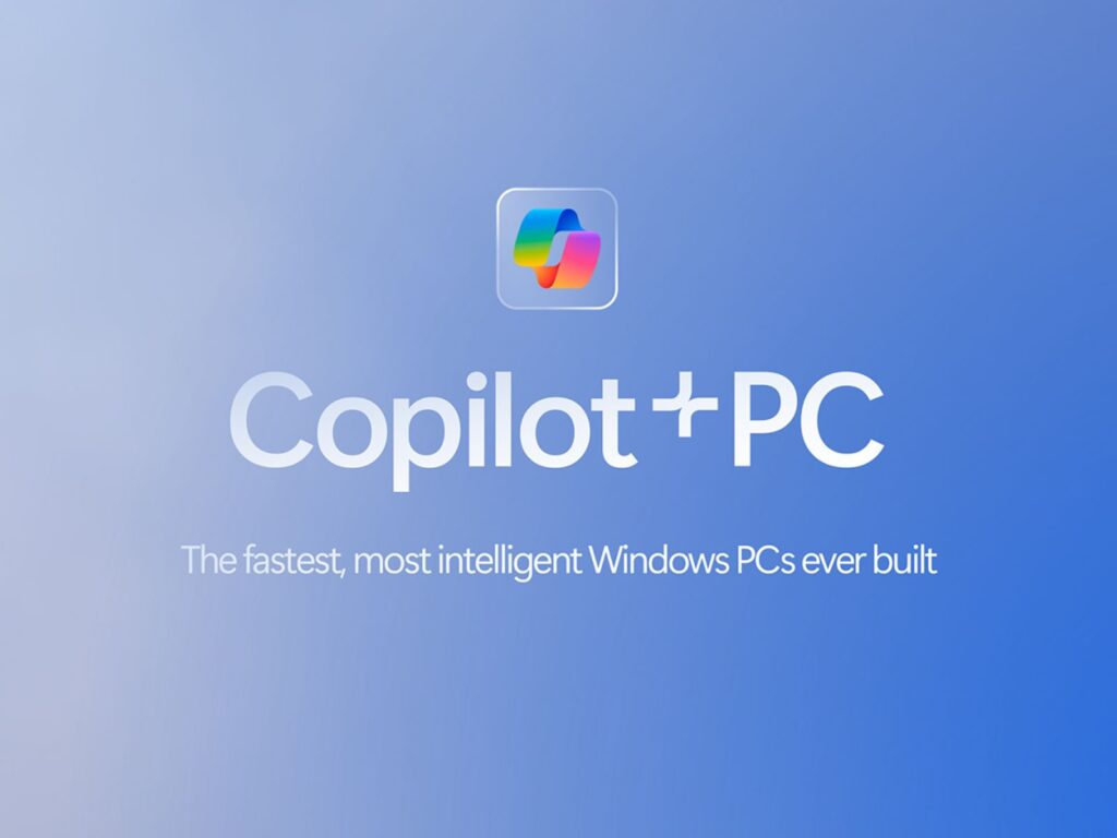 Gradient blue background with text that reads Copilot  PC. The fastest most intelligent Windows PCs ever built.